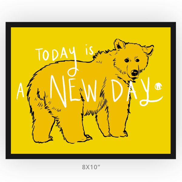 Framed Brown Bear Today is a new day art print